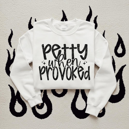 Petty when Provoked DTF Transfer BLACK