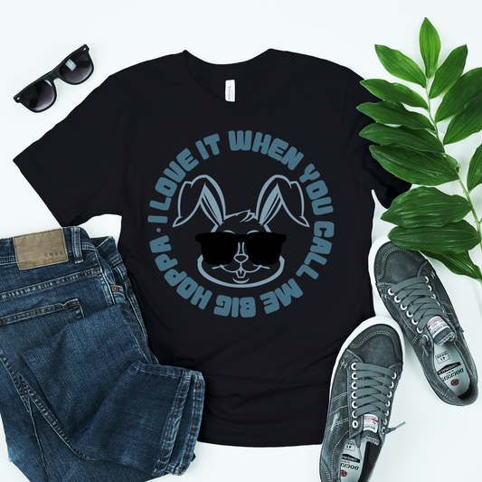 I Love it when you call me Big Hoppa DTF transfer W15