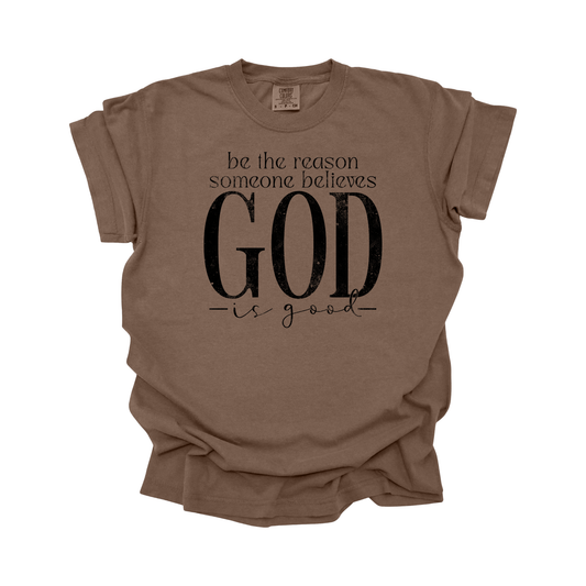 Be The reason someone believes God is good DTF transfer BLACK FT122