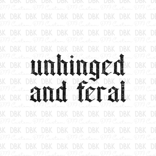 Unhinged and Feral DTF Transfer