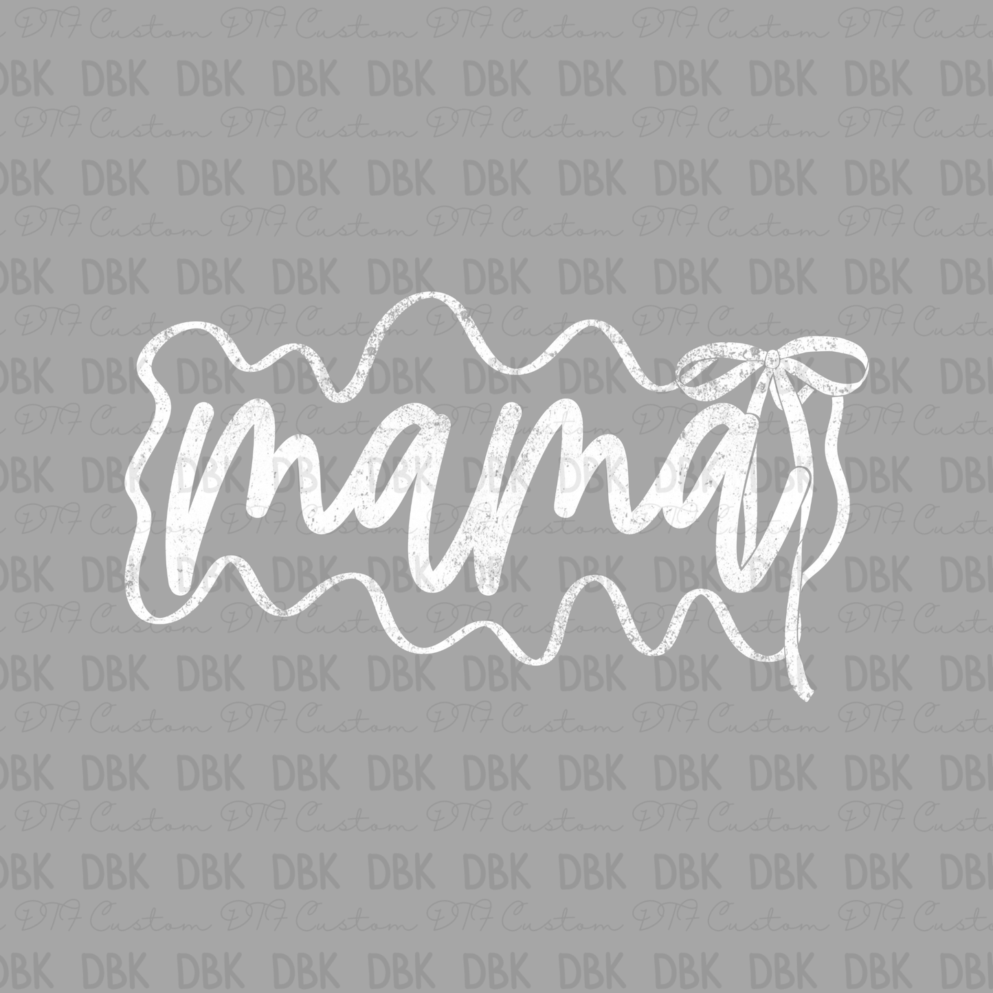 Mama DTF Transfer WHITE N245