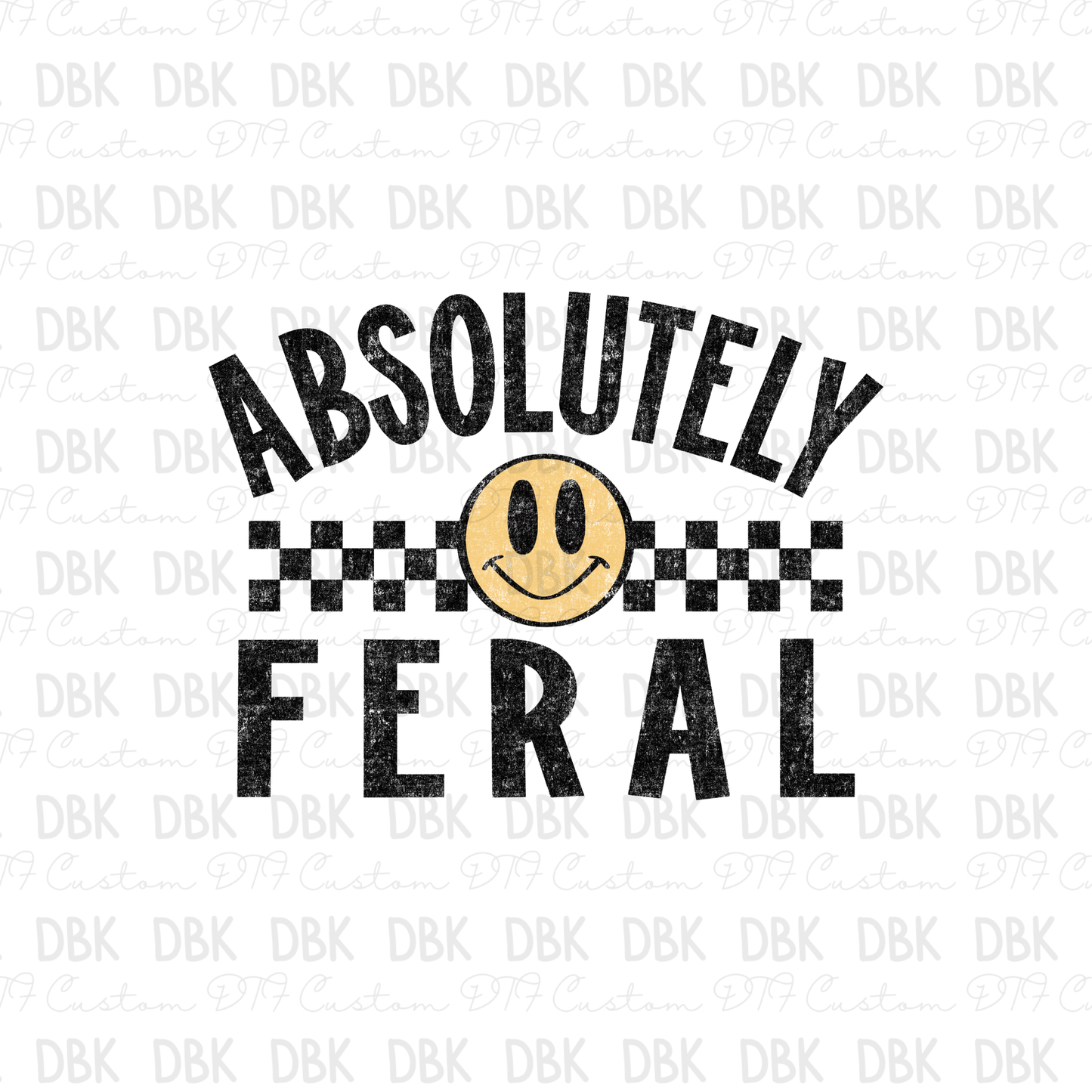 Absolutely Feral DTF Transfer