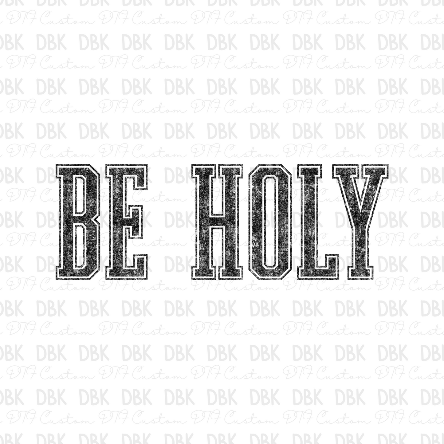 Be Holy BLACK DTF Transfer BLACK FT142