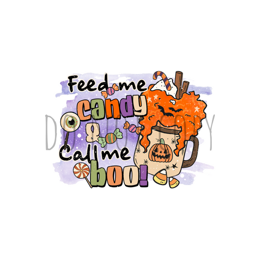 Feed me candy and call me boo DTF transfer H39