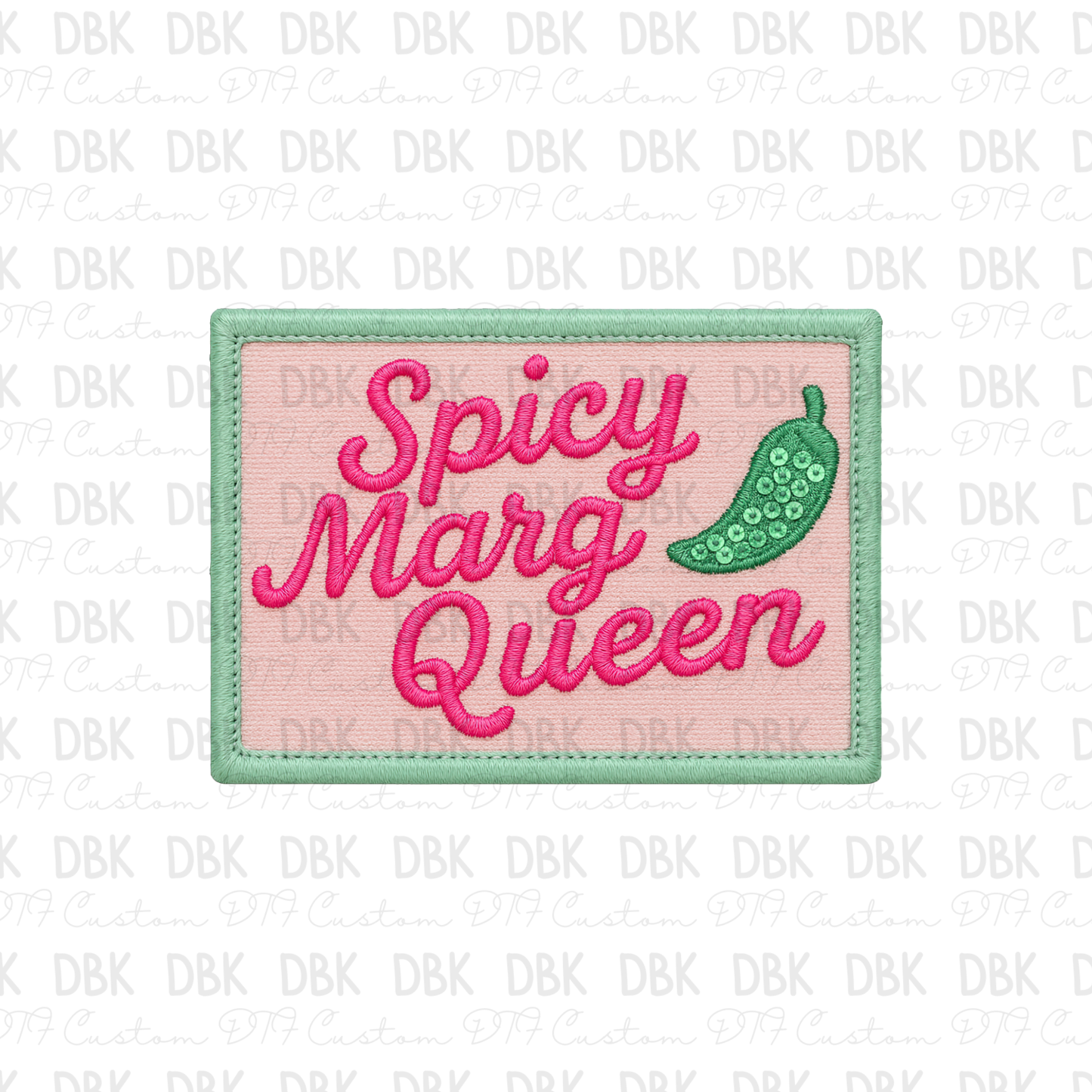Spicy Marg Queen DTF transfer B373
