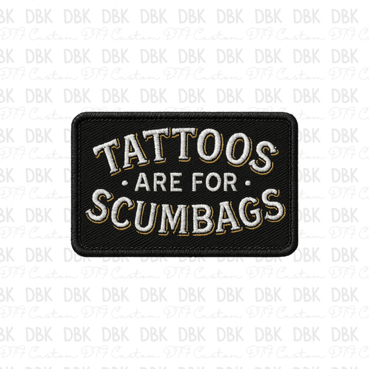 Tattoos are for scumbags DTF transfer B380