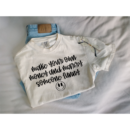 Make your own money and merry someone funny DTF Transfer BLACK I325