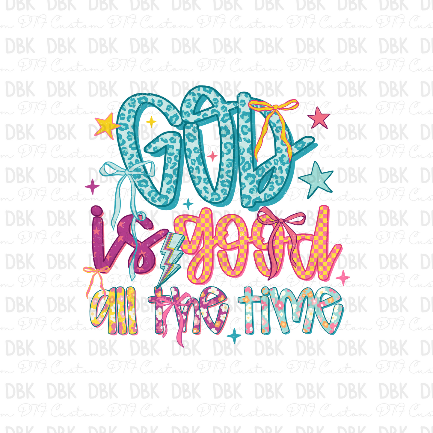 God is good all the time DTF Transfer FT46