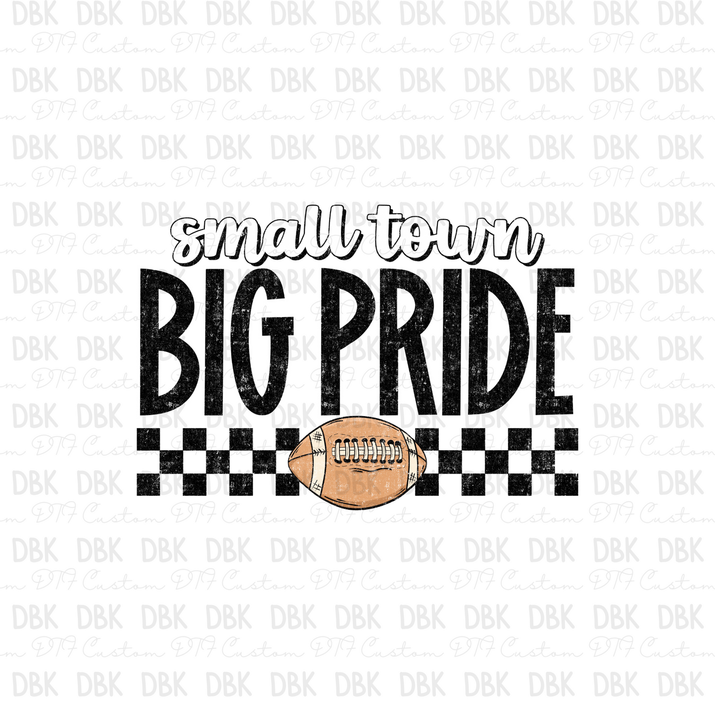 Small Town Big Pride Football DTF Transfer