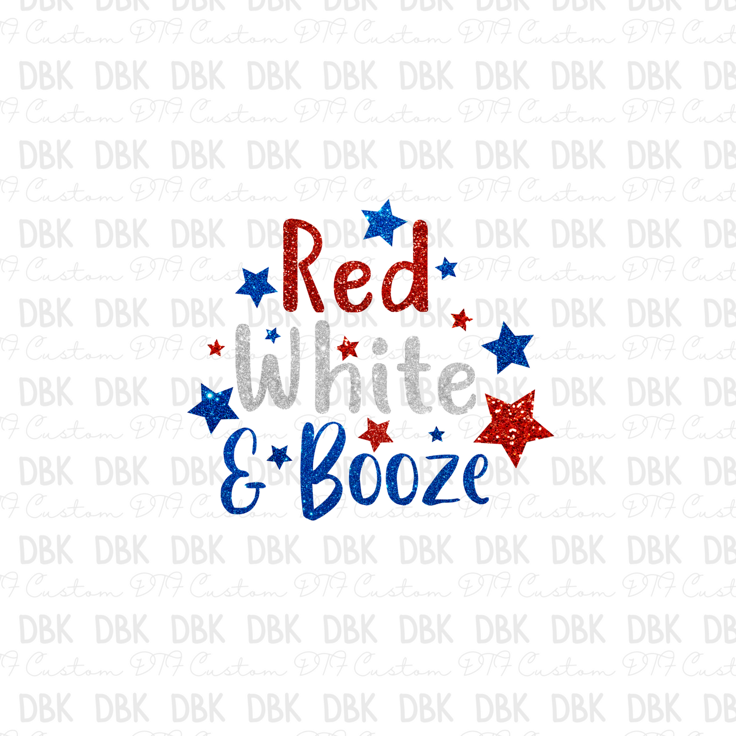 Red White & Booze DTF Transfer R107