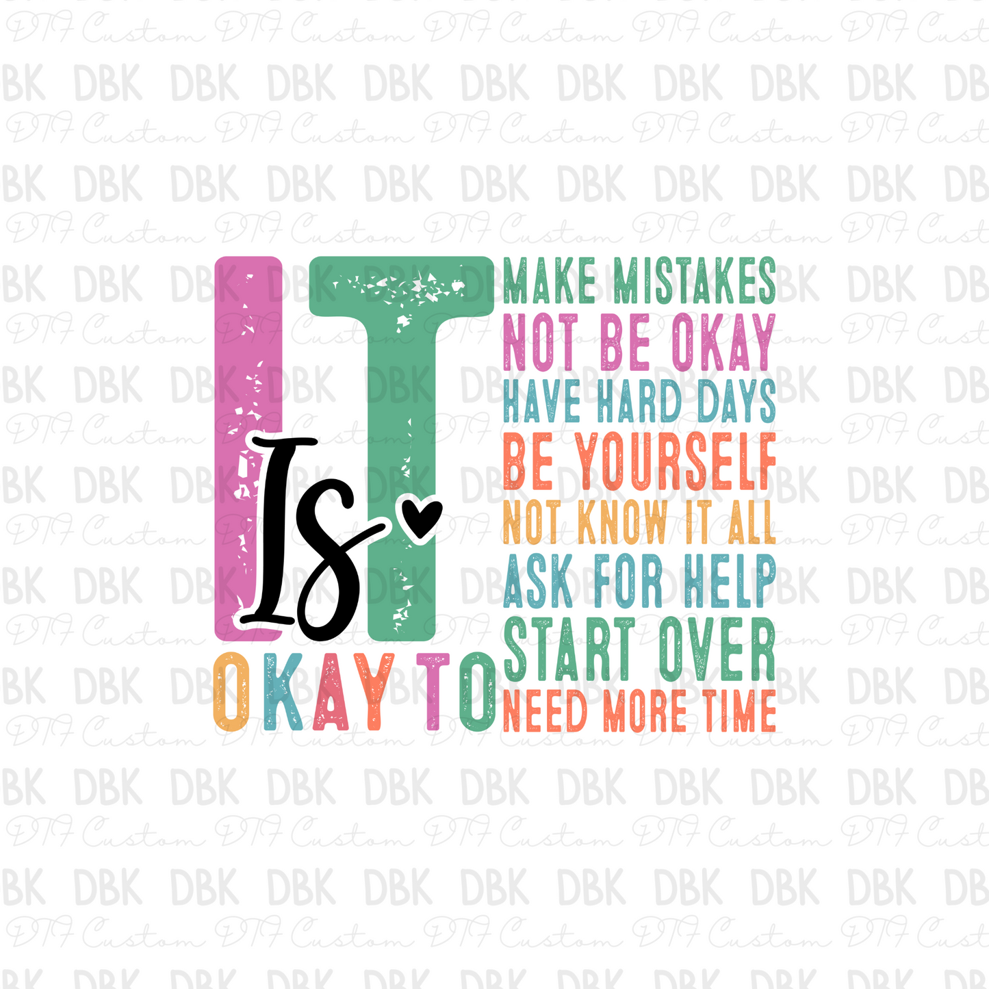 It is okay to... DTF Transfer