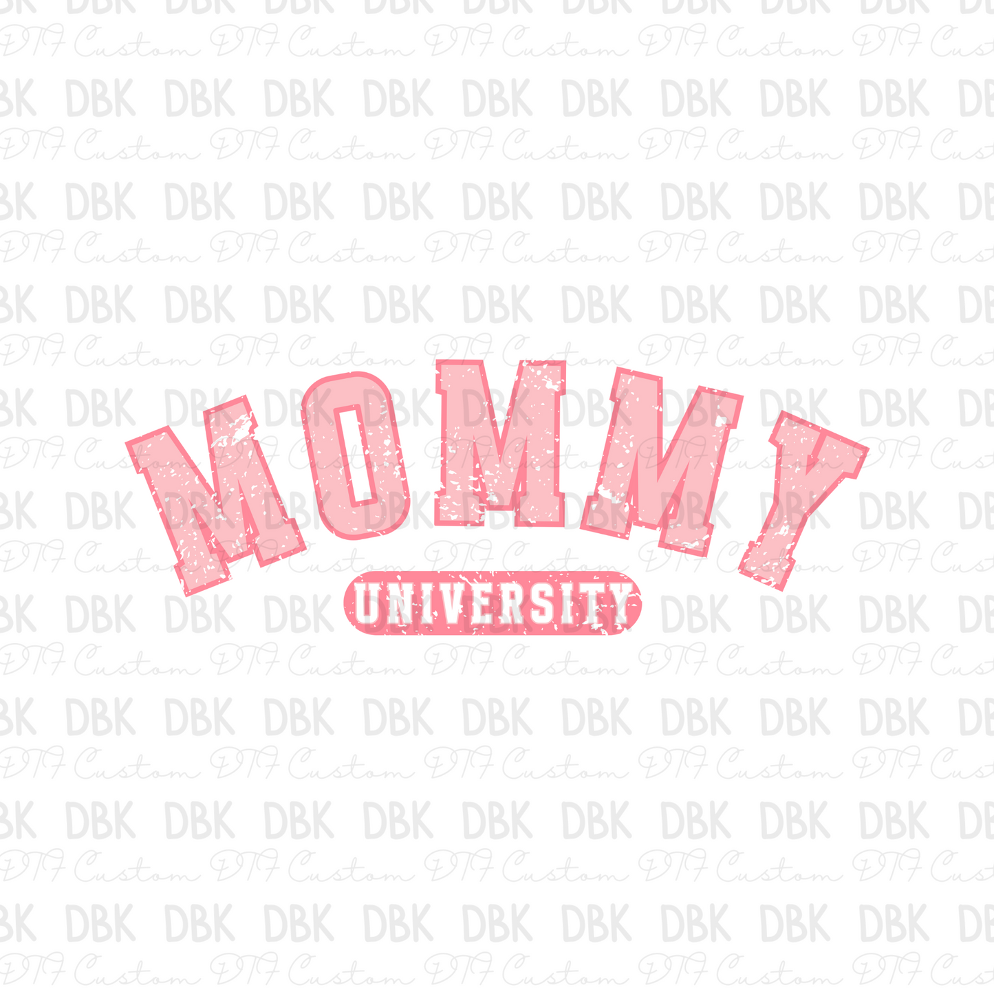 Mommy University DTF Transfer N43