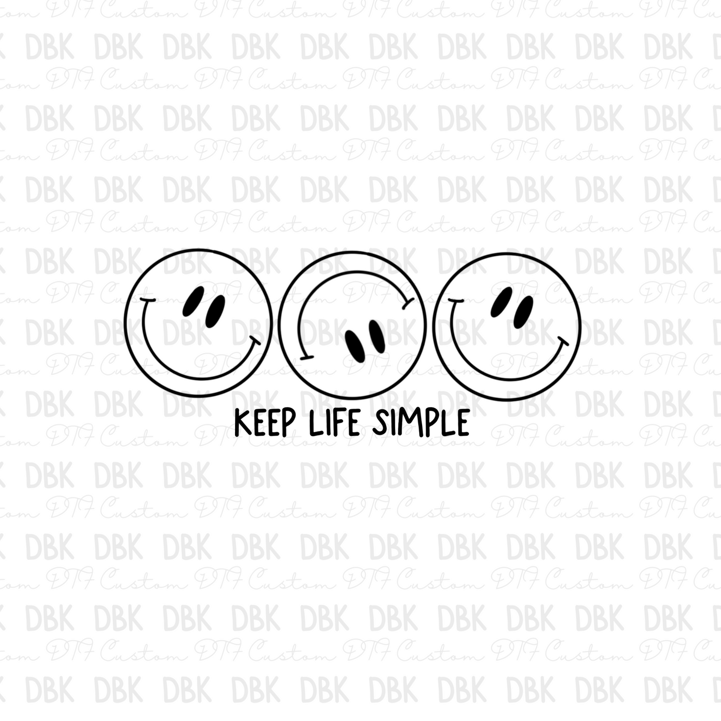 Keep life simple DTF Transfer X3