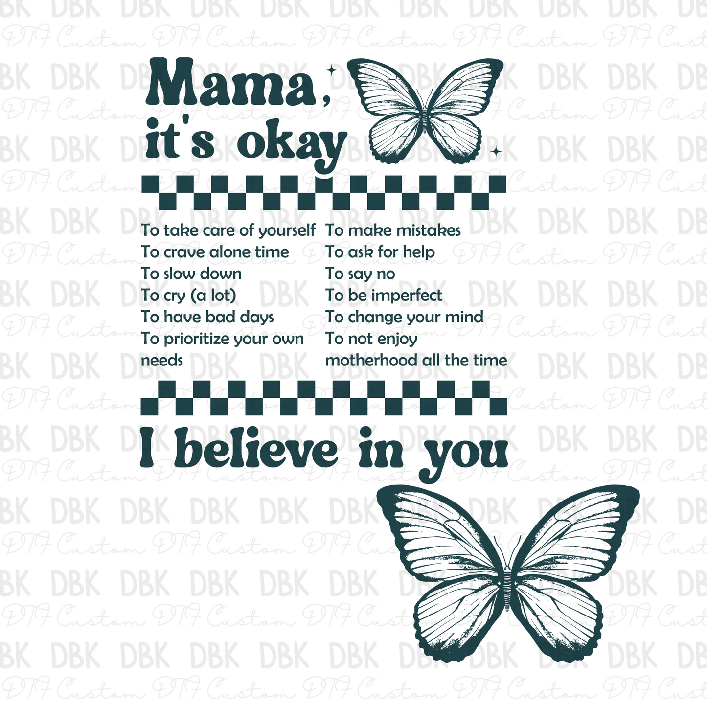 Mama It's okay DTF Transfer (don't forget to purchase the back)