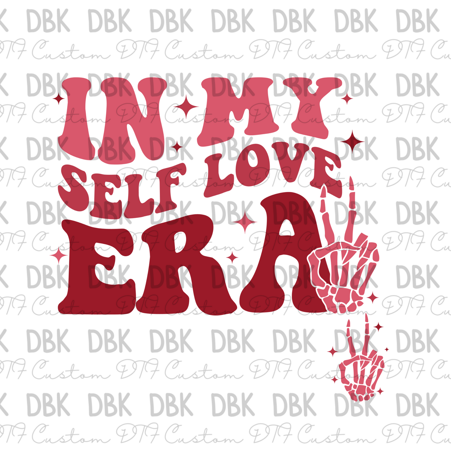 In My Self Love Era DTF transfer (Don't forget to purchase the pocket) J6