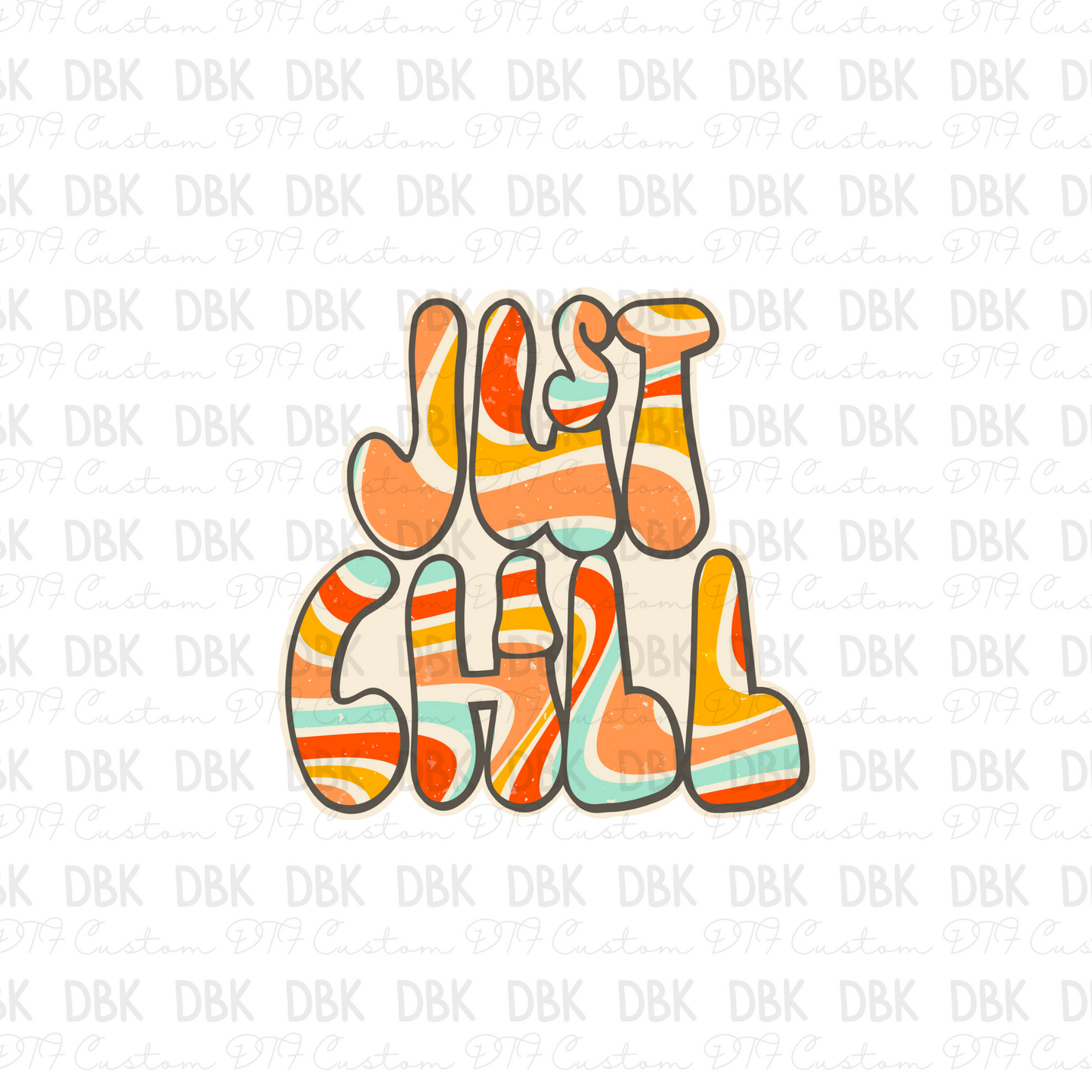 Just Chill DTF Transfer