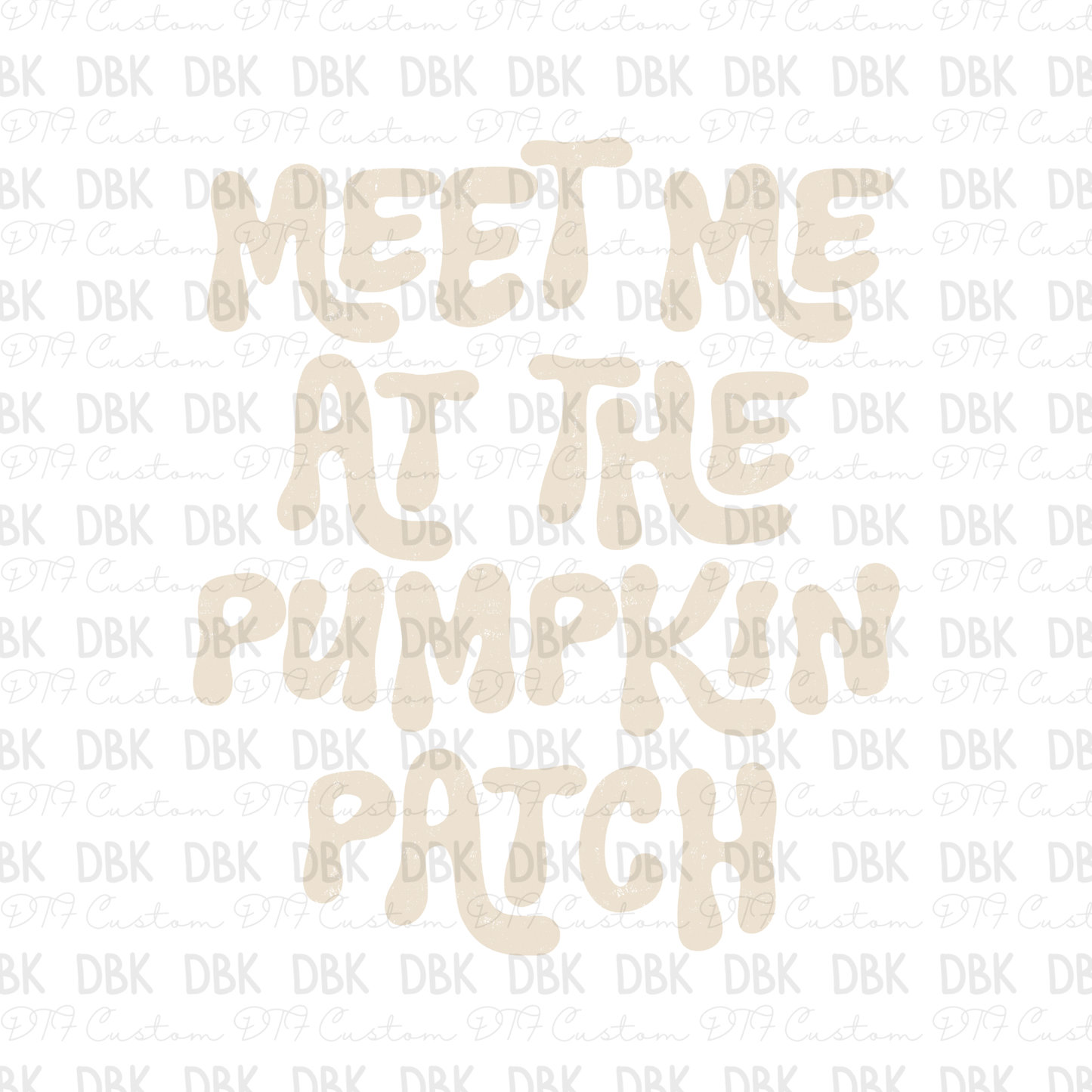 Meet me at the pumpkin patch DTF Transfer