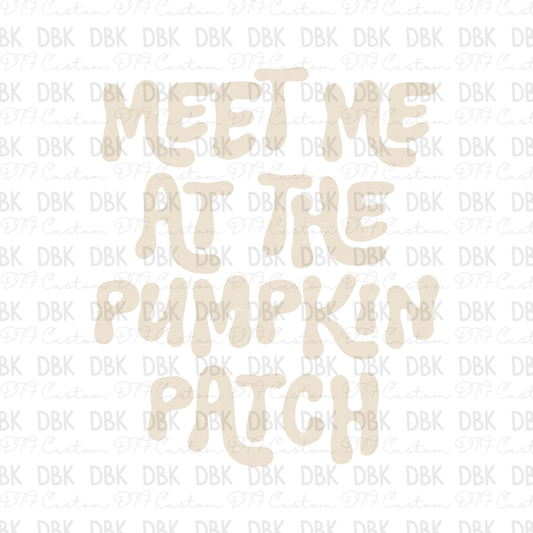 Meet me at the pumpkin patch DTF Transfer