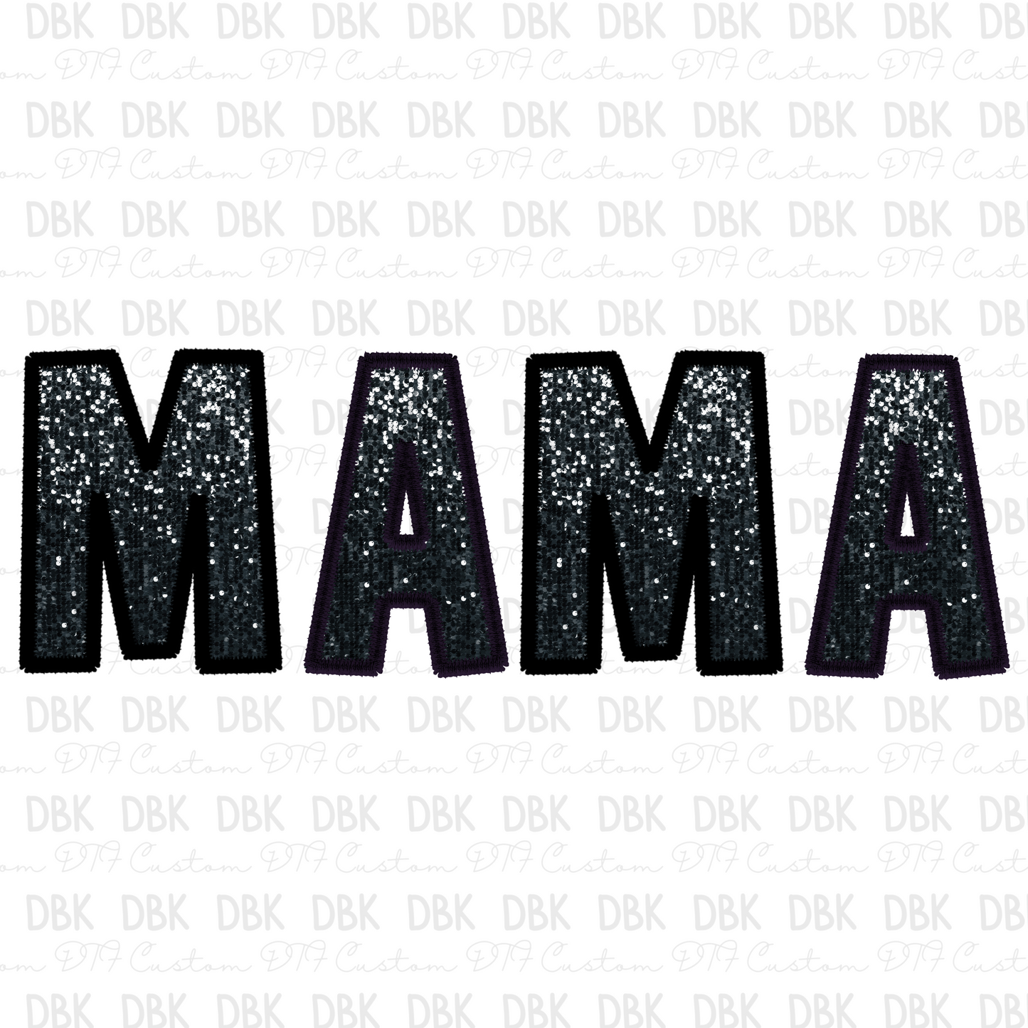 MAMA BLACKEST BLACK DTF transfer N127