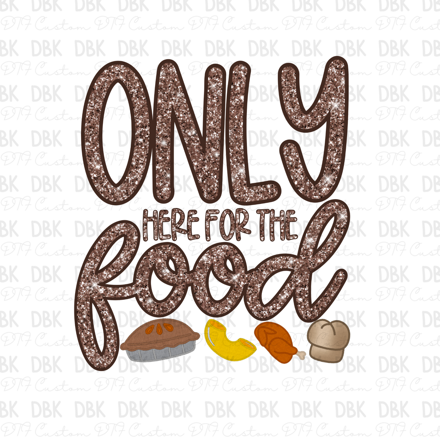 Only here for the food DTF Transfer T29