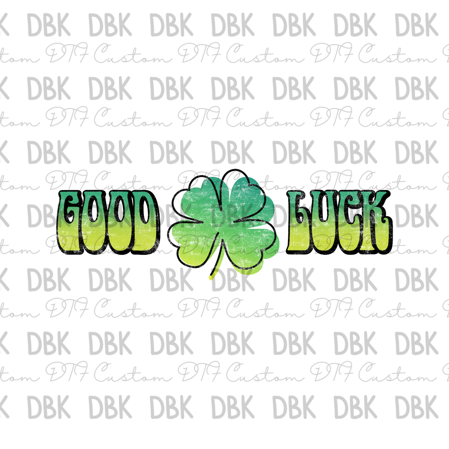 Good Luck DTF transfer O15