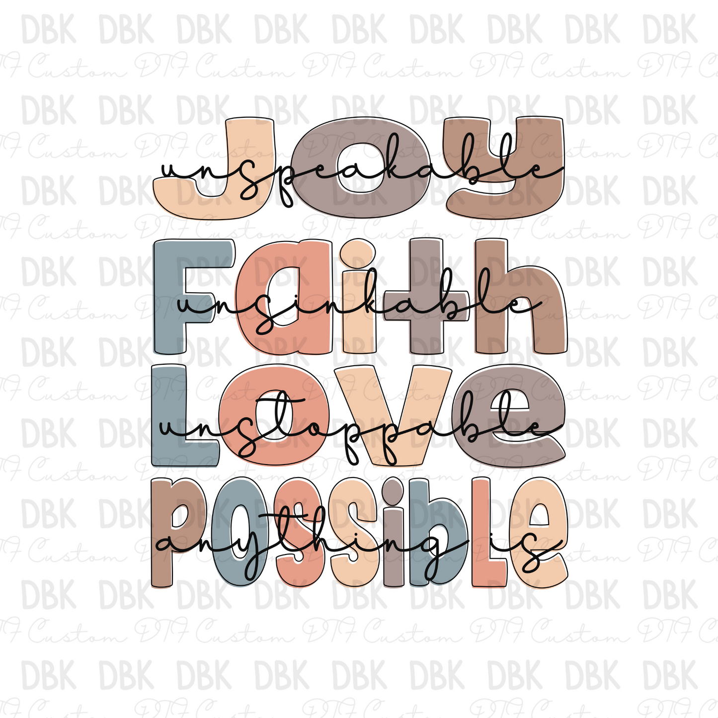 Joy faith love possible DTF transfer FT130