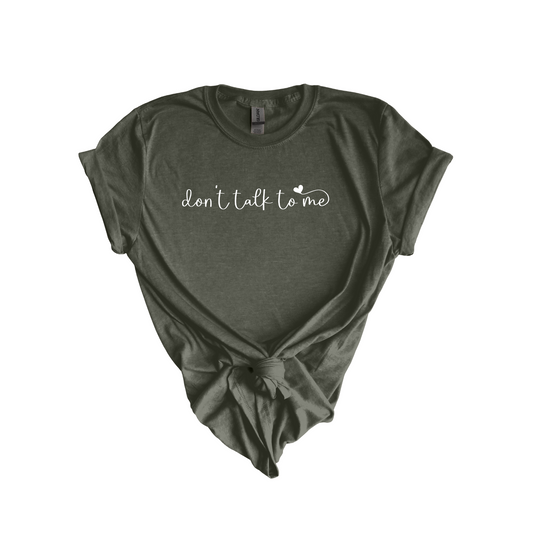 Don't talk to me DTF Transfer WHITE I170