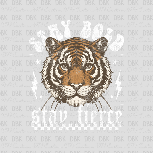 Stay Bold Stay Fierce DTF transfer I231