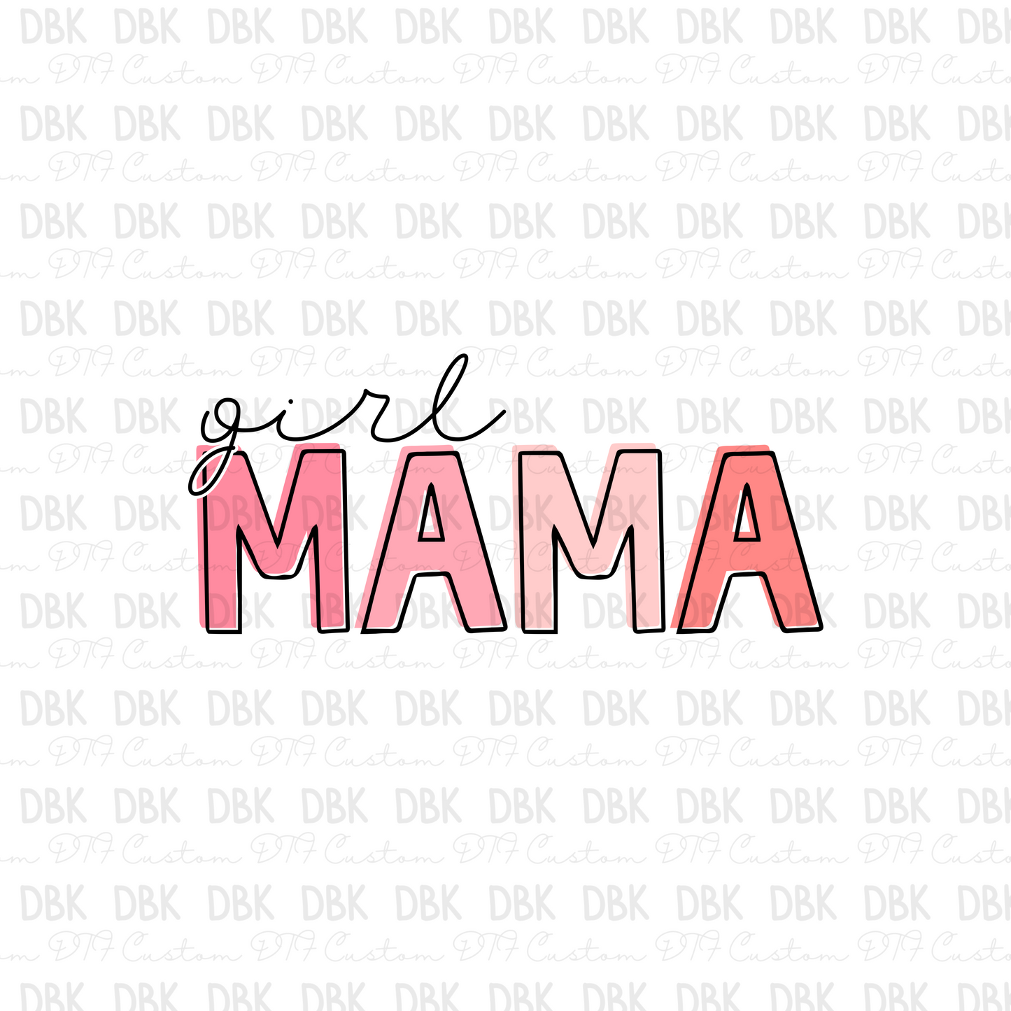 Girl Mama pink DTF transfer N117