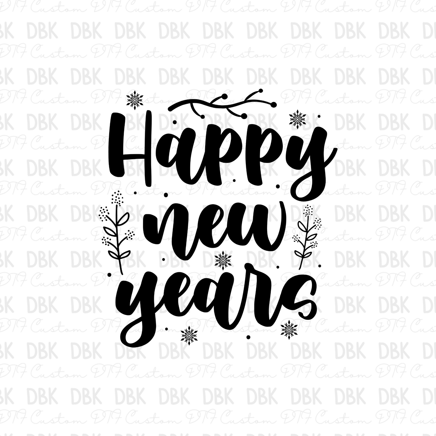 Happy New Years DTF transfer Y3