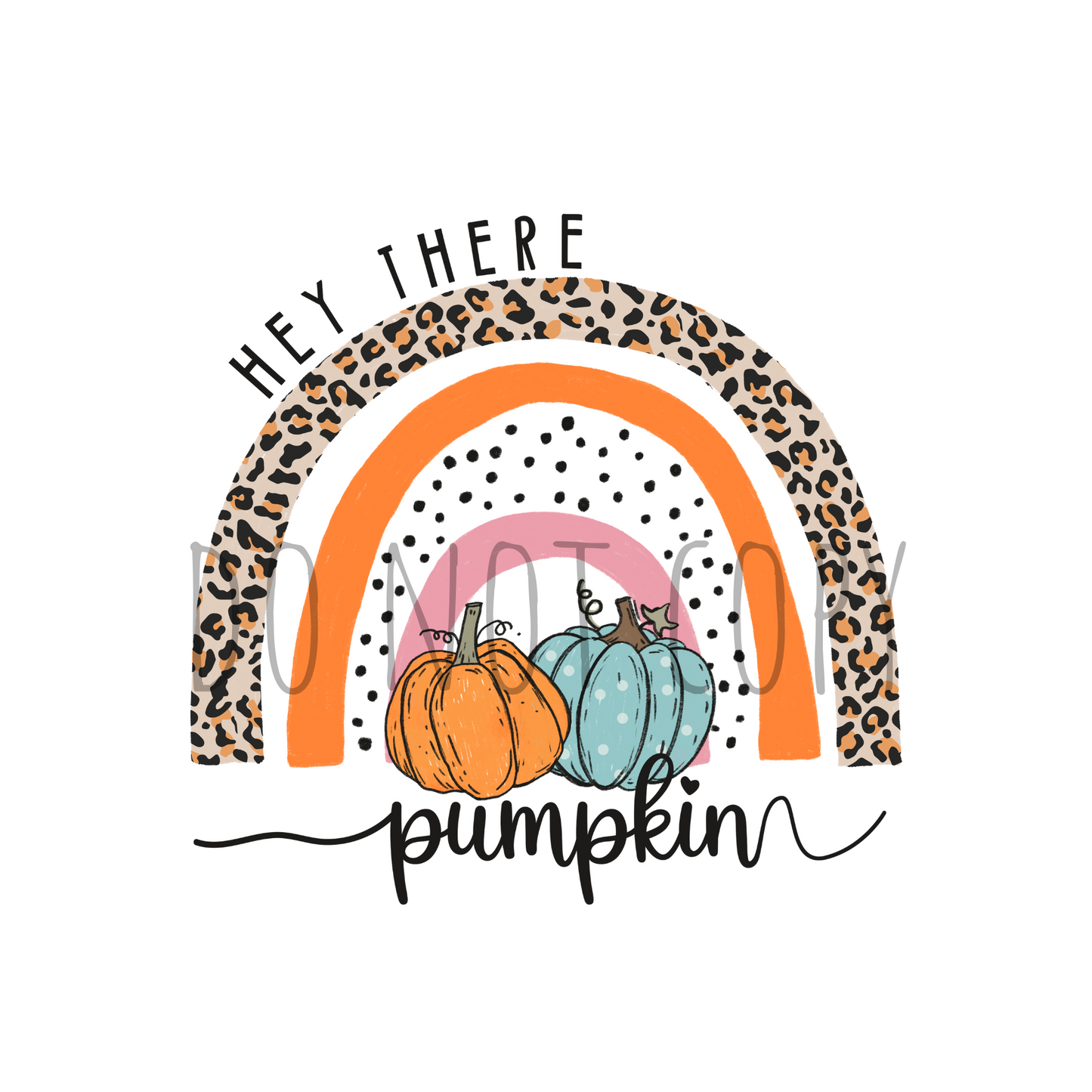 Hey there pumpkin Rainbow DTF transfer F9