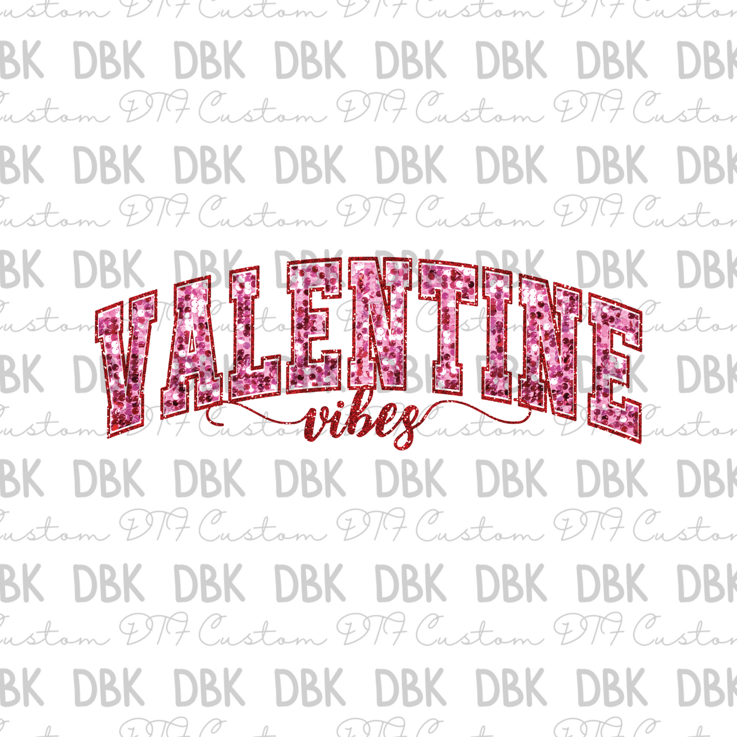 Valentine Vibes DTF transfer J18
