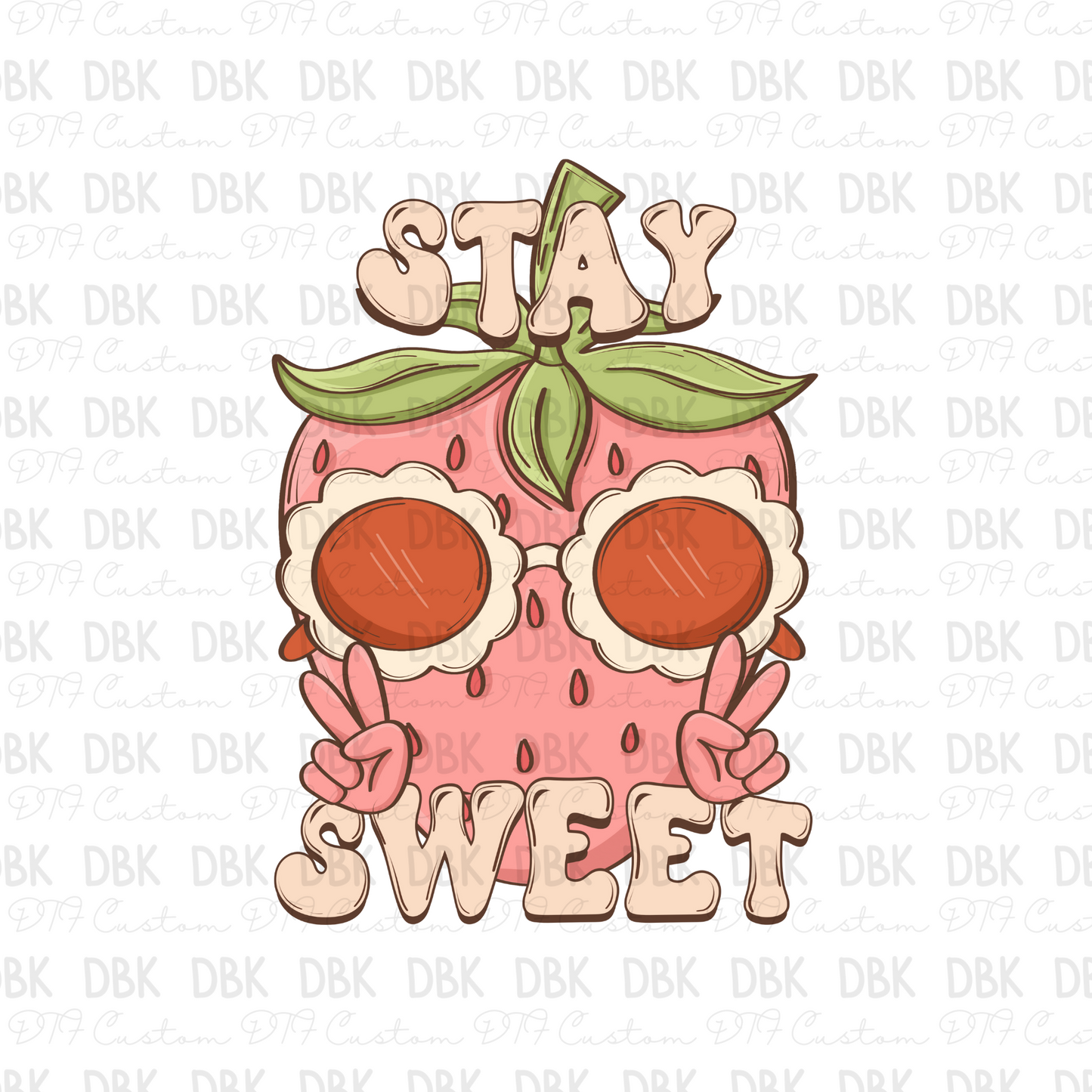 Stay Sweet DTF Transfer S42