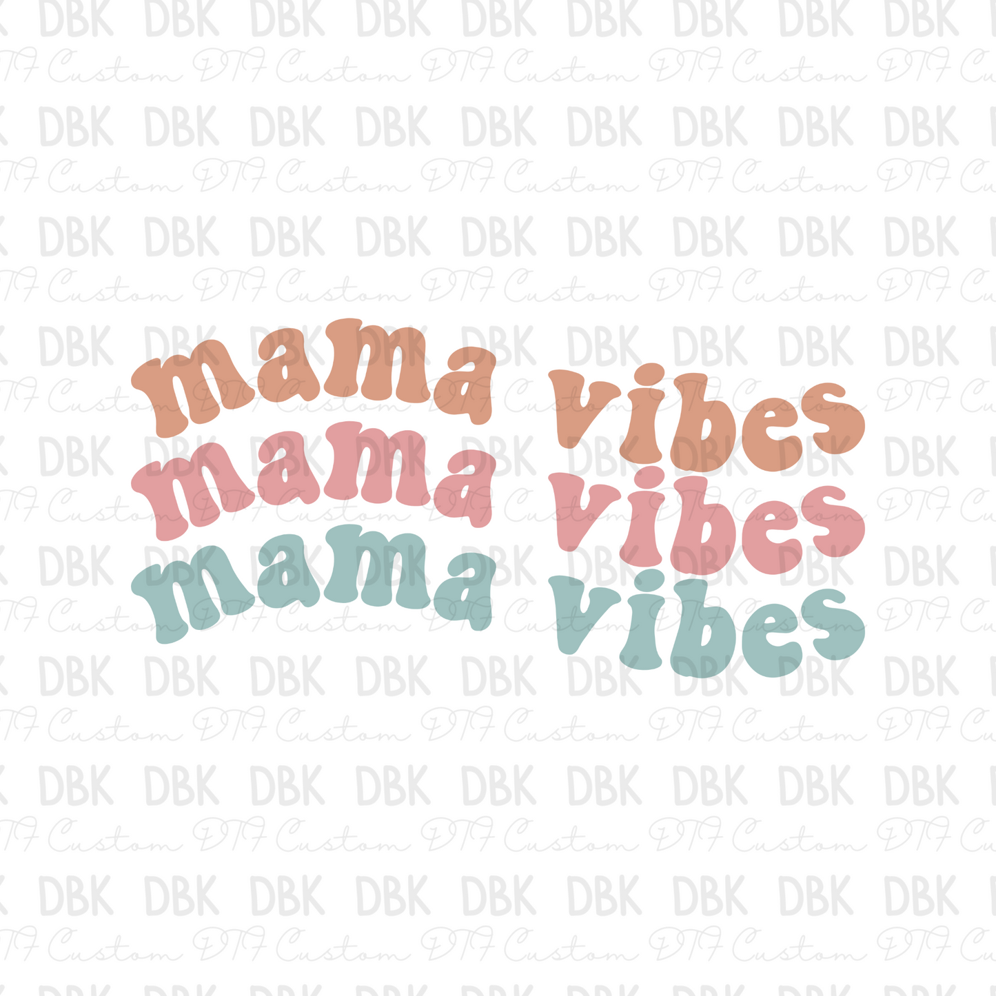 Mama vibes x3 DTF transfer N211