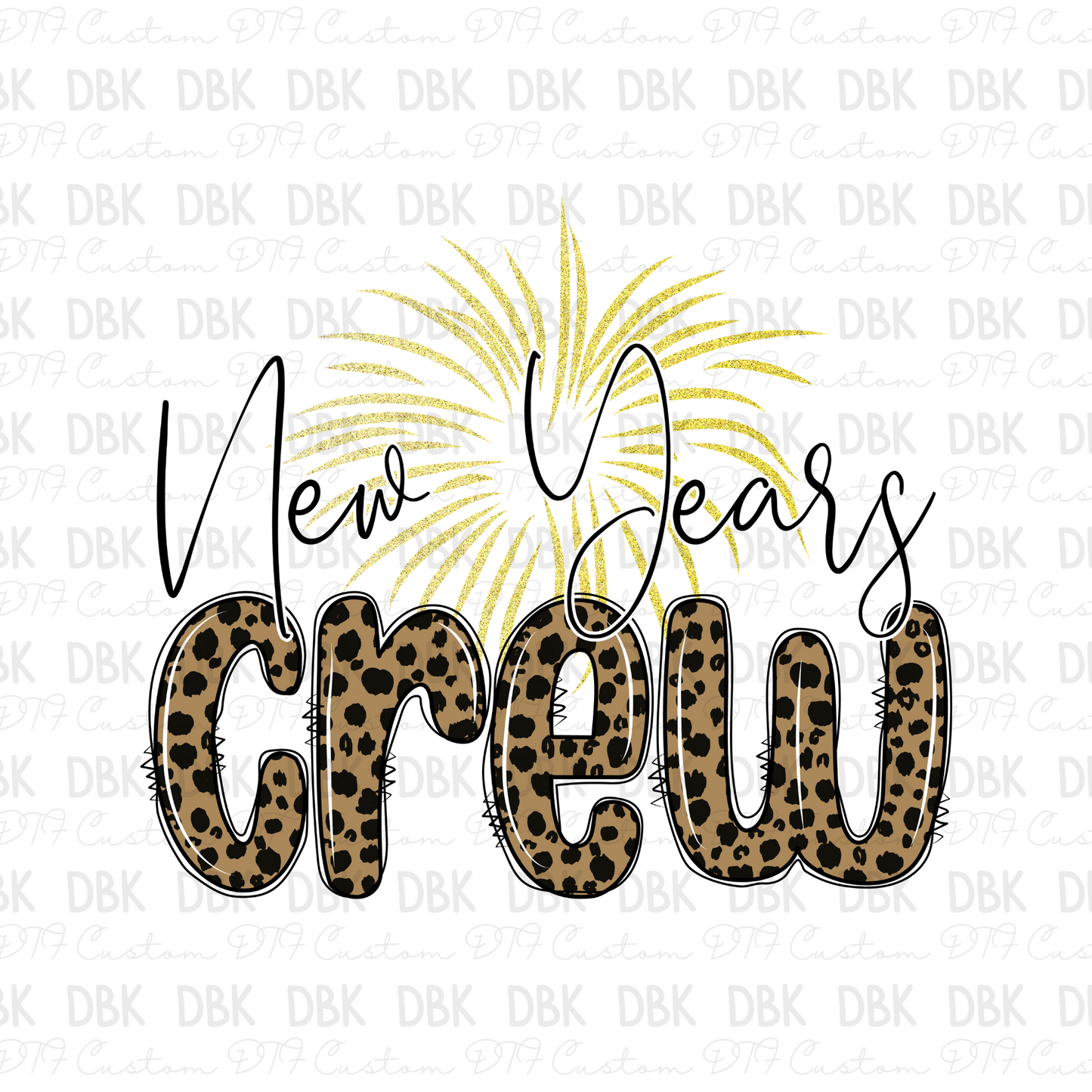 New Years crew lep DTF transfer Y6