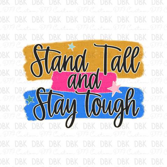 Stand Tall and Stay Tough DTF Transfer I337