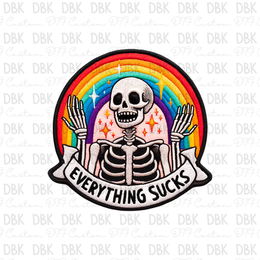 Everything sucks DTF transfer B113