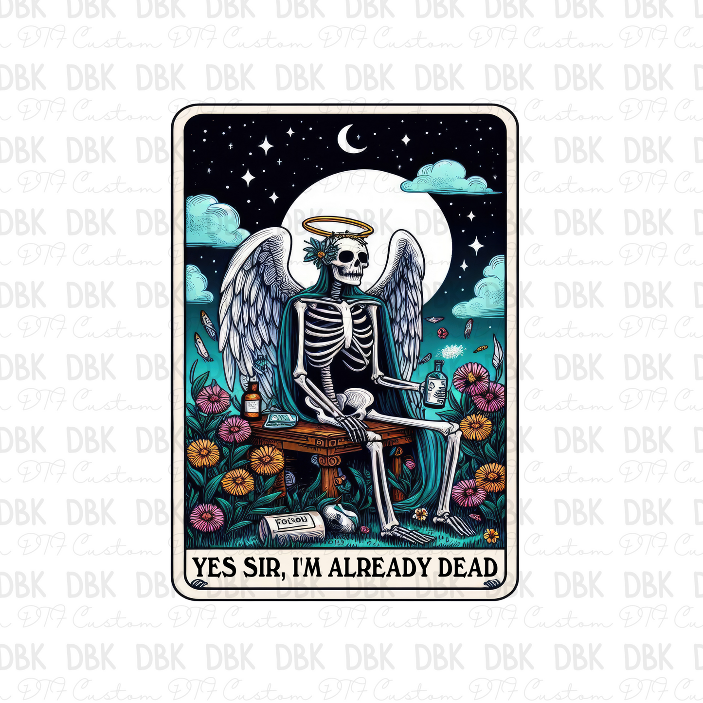 Yes sir, im already dead Tarot DTF transfer