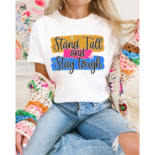 Stand Tall and Stay Tough DTF Transfer I337