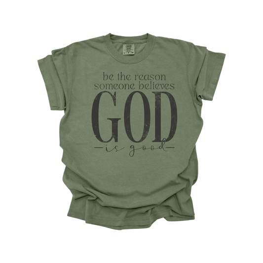Be the reason someone believes god is good DTF transfer GREY FT116