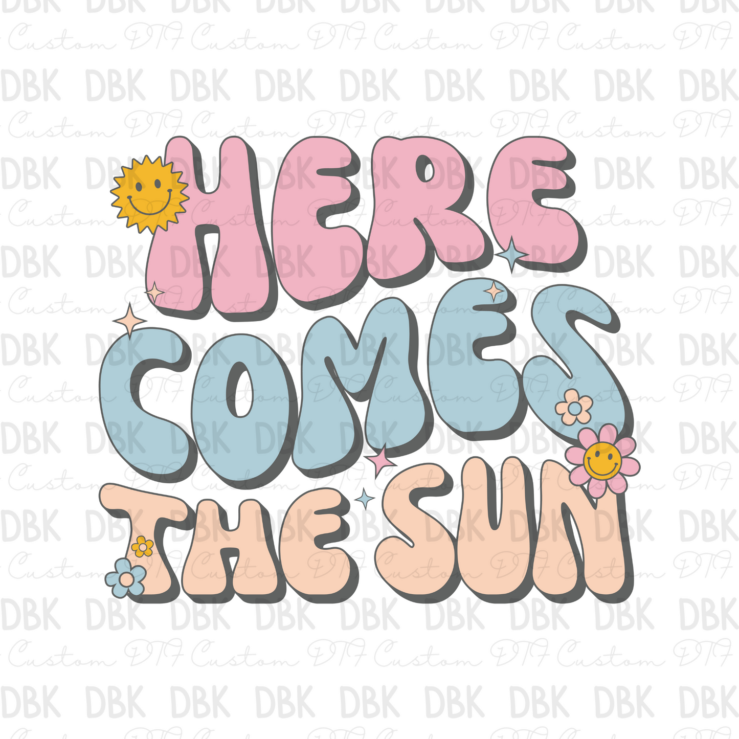 Here comes the sun DTF Transfer S18