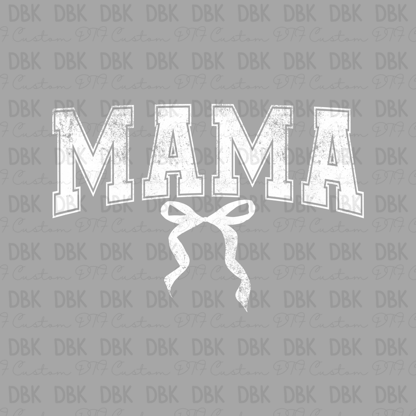 MAMA DTF Transfer WHITE N258