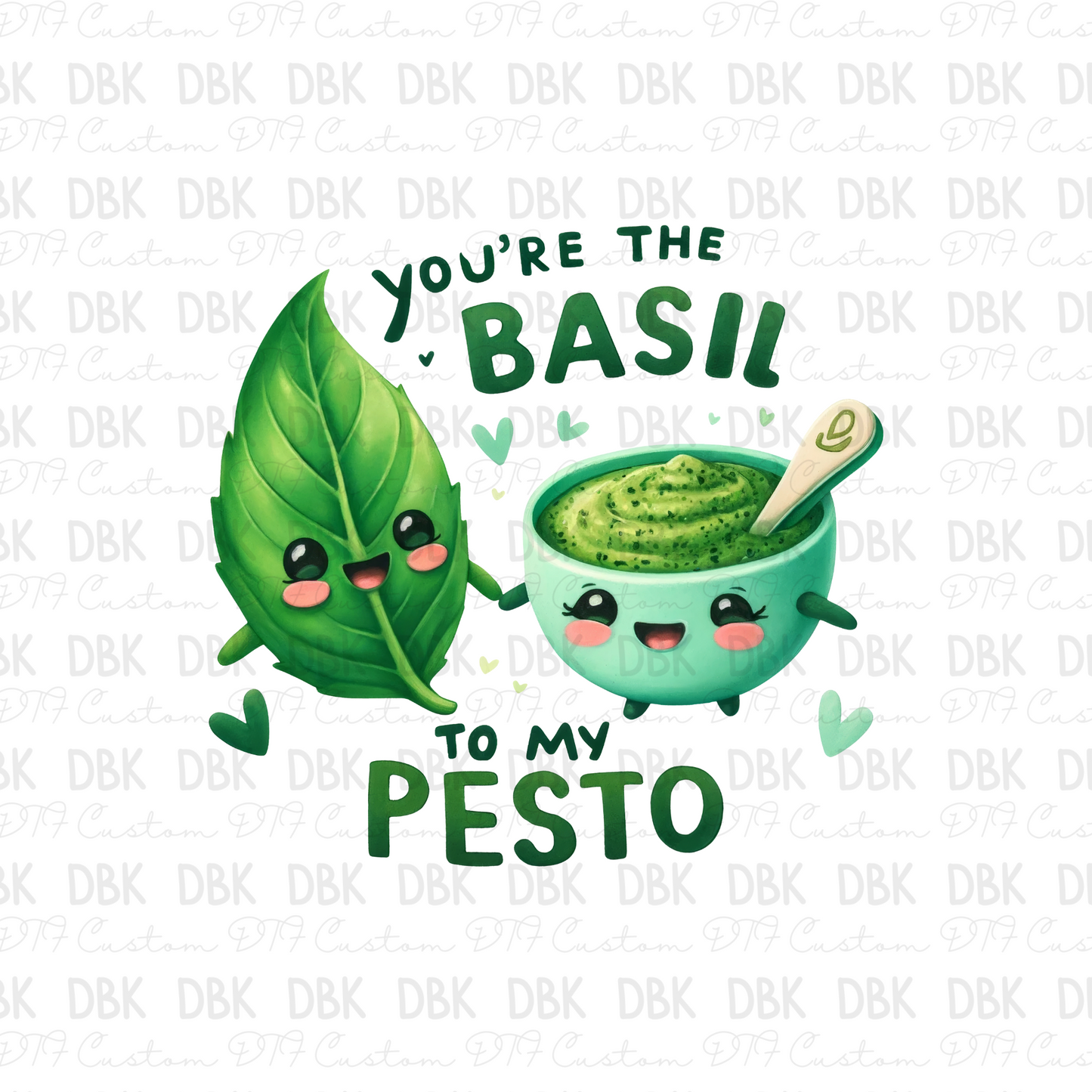 You're the basil to my pesto DTF Transfer
