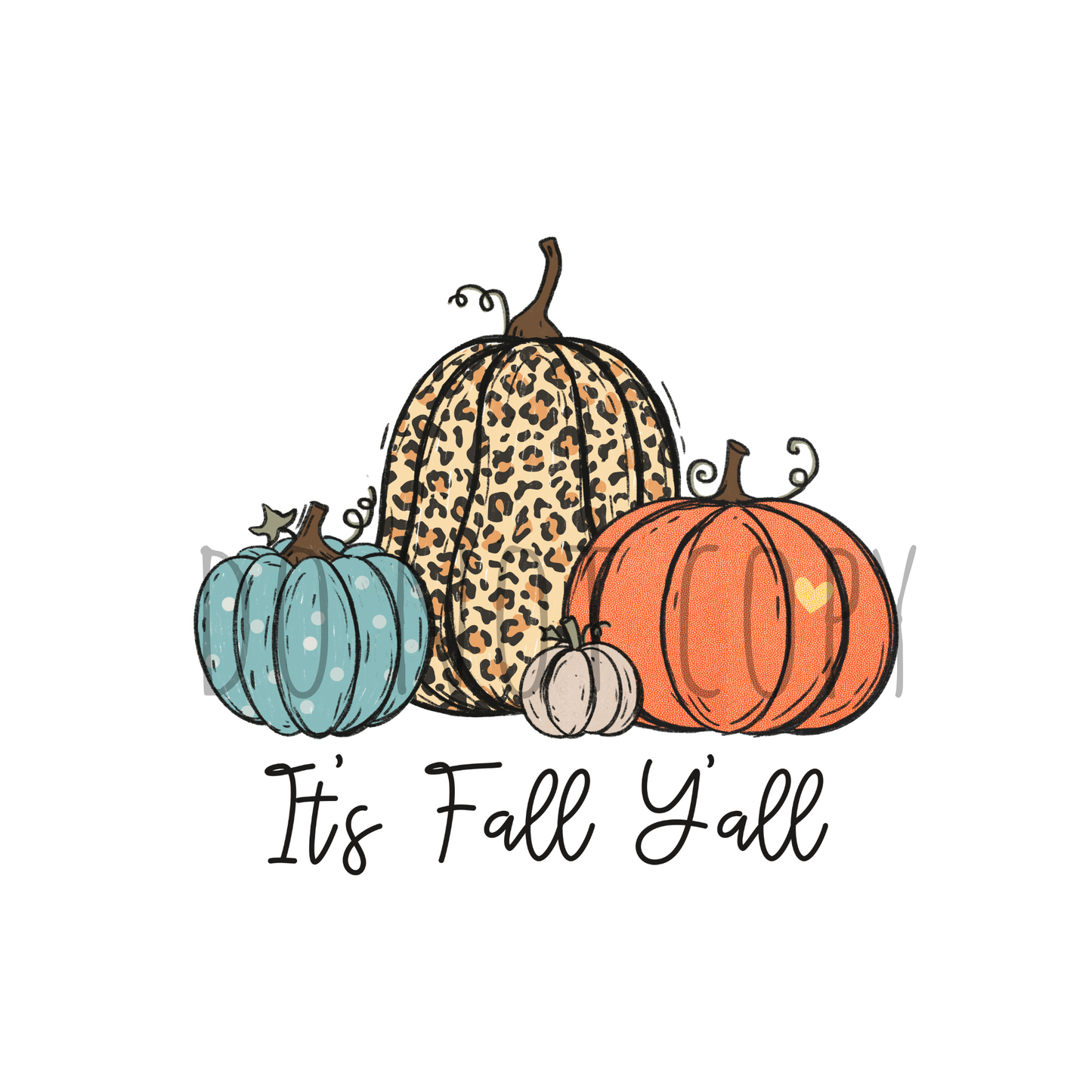 Its Fall Yall DTF transfer F19