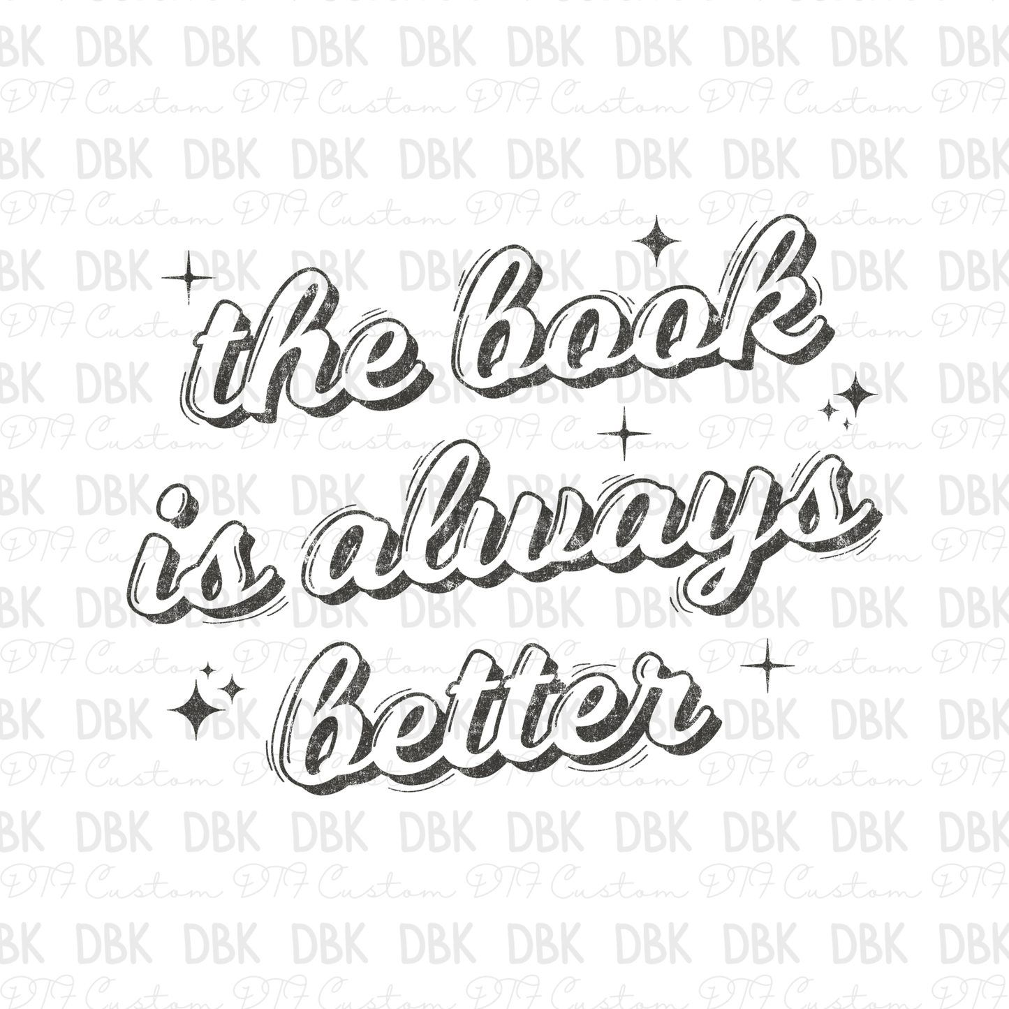 The Book is always better DTF Transfer GREY D31