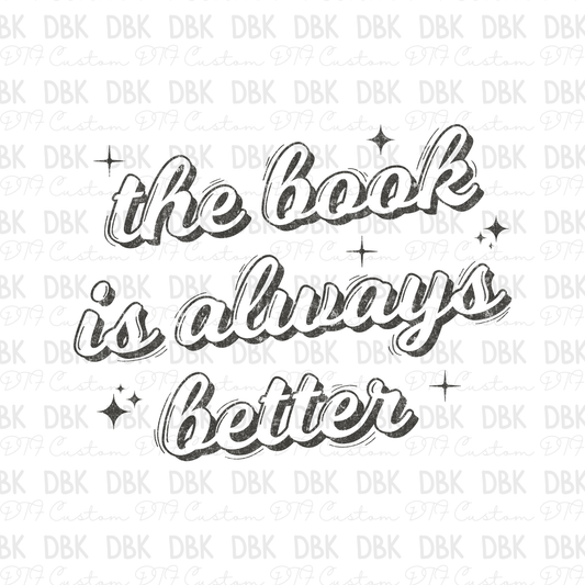 The Book is always better DTF Transfer GREY D31