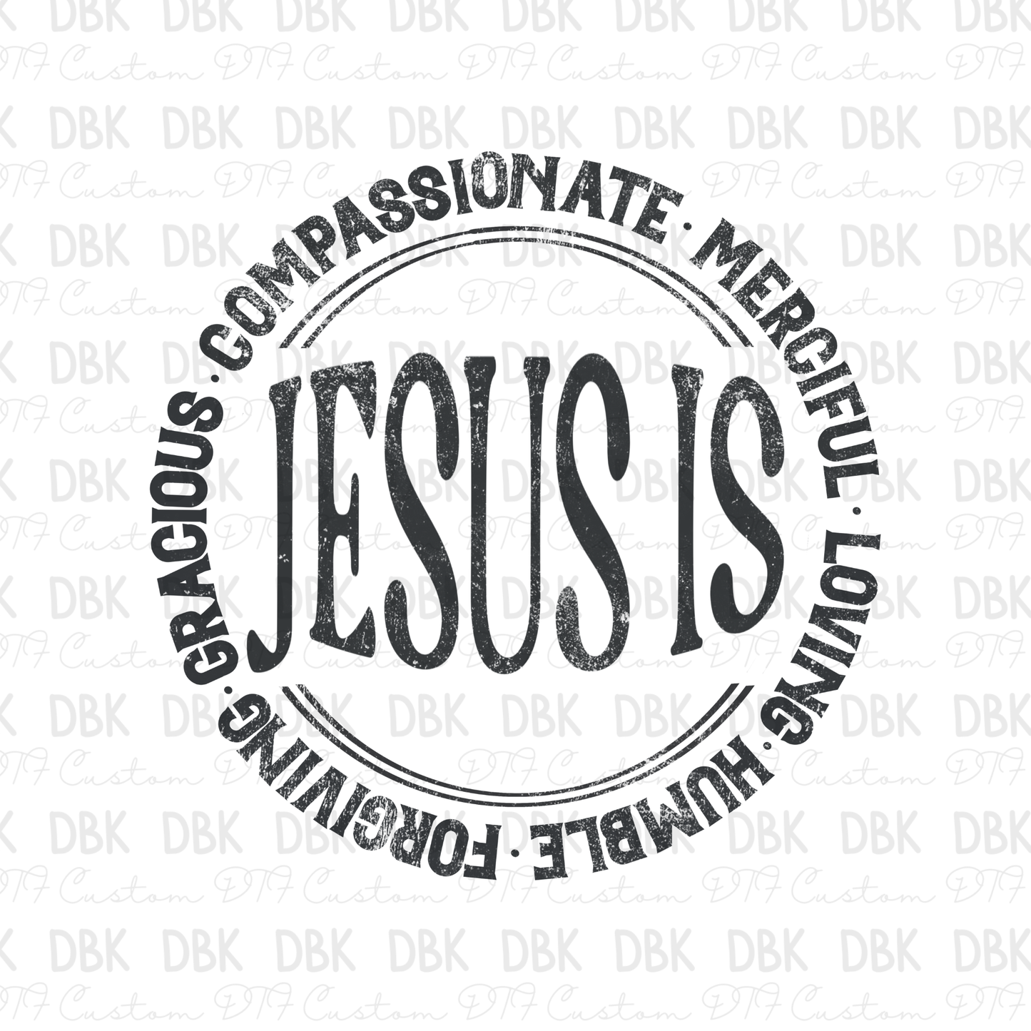 Jesus Is DTF Transfer BLACK FT98