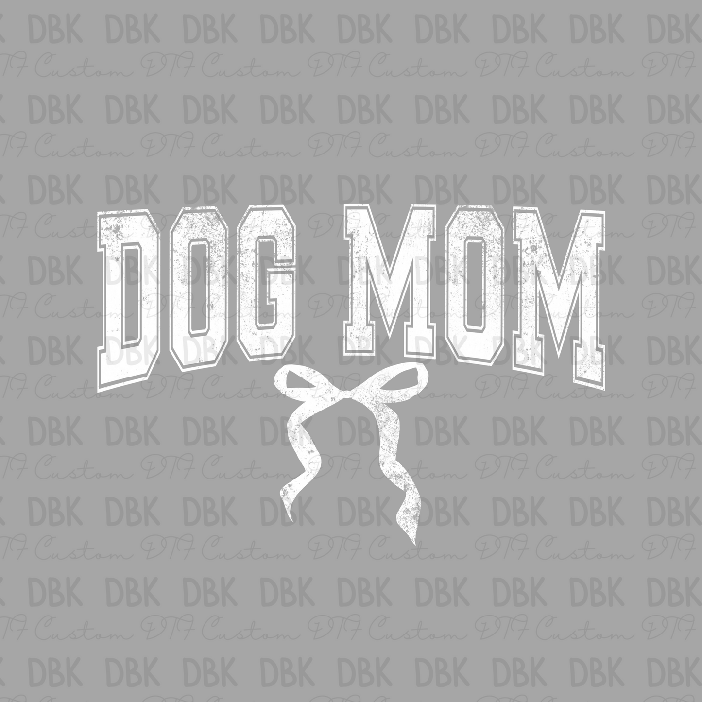 Dog Mom DTF Transfer WHITE N257