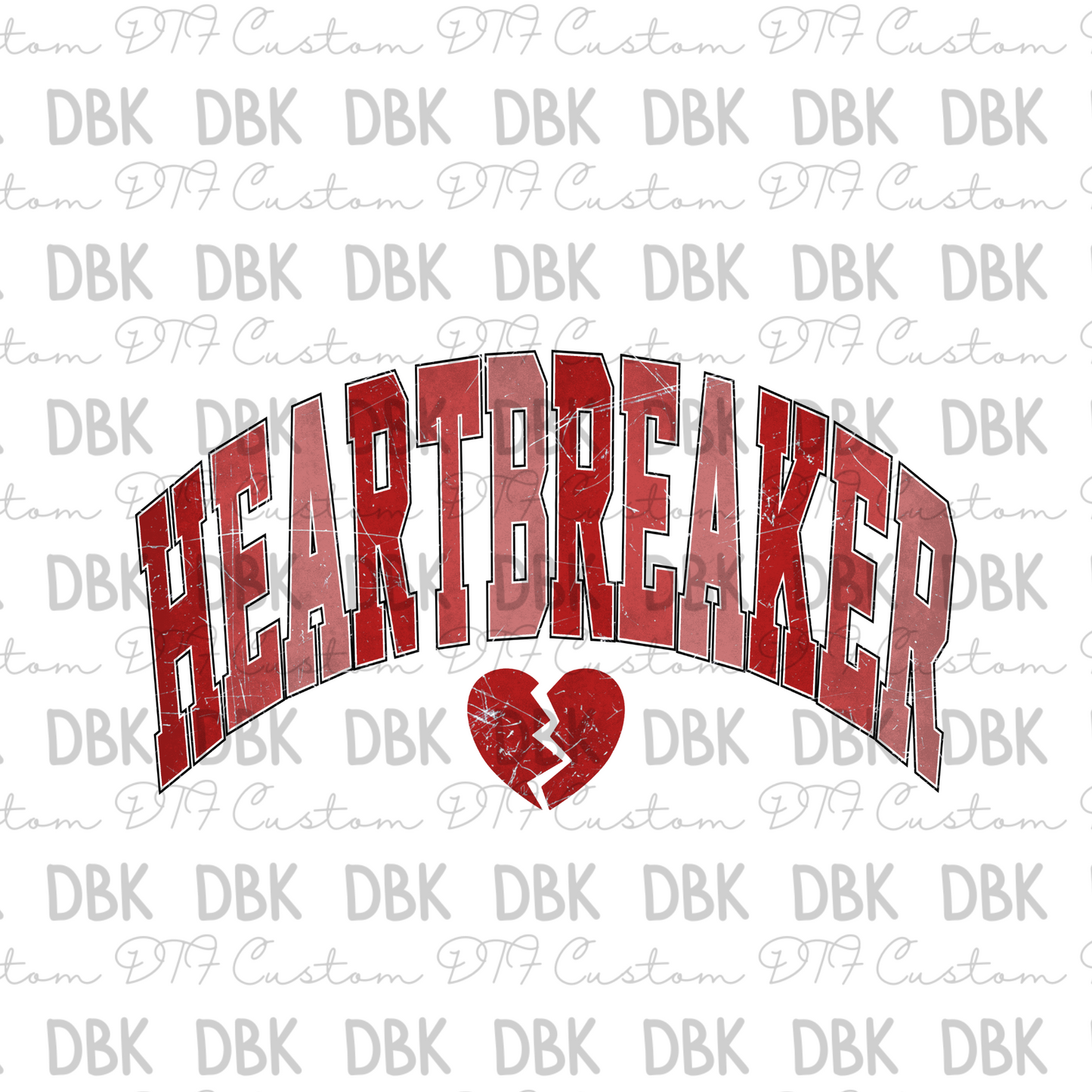 Heart Breaker DTF transfer J14