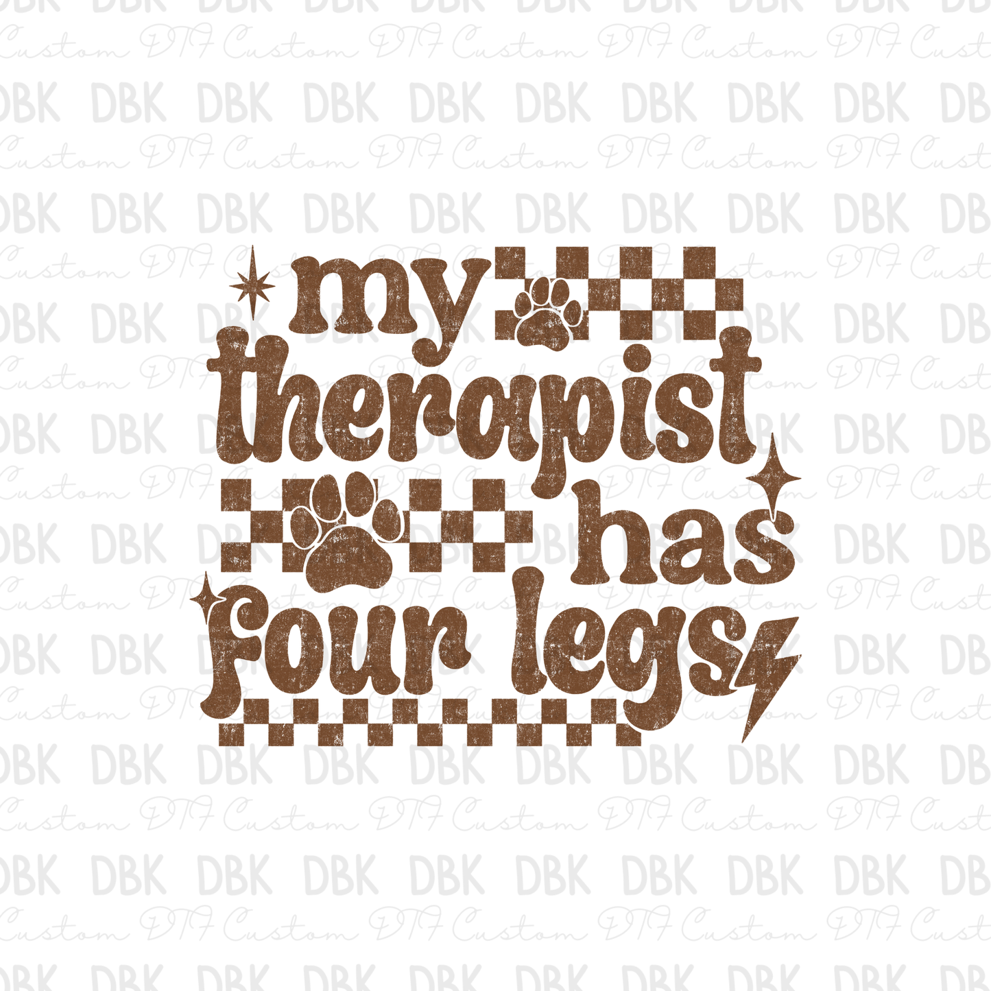 My therapist has four legs DTF Transfer